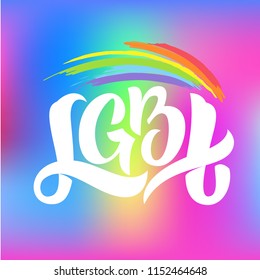 Gay Lettering. Conceptual poster with LGBT rainbow hand lettering. Colorful glitter handwritten phrase LGBT isolated on rainbow background. Vector typographic illustration for gay community support