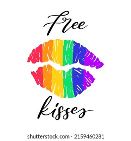 Gay Lettering Quote Concept Poster Kiss Mark. Rainbow Colored Phase Free Kisses. Vector Lgbt Poster.