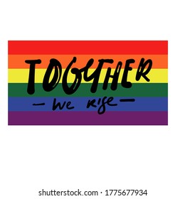 gay signs. Hand lettering for your design. Together we rise
