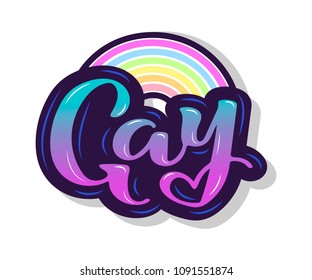 Gay text with rainbow is on background. Hand drawn lettering Gay as logo, badge, icon, patch. Template for lgbt community, party invitation, carnival, festival, parade, greeting card, web, club.