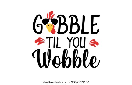 Gbble til you Wobble Thanksgiving Vector and Clip Art