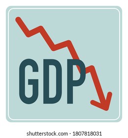 GDP word and red down arrow, impacts of Covid-19 global economy financial crisis, gross domestic product falling concept