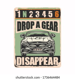 “DROP A GEAR AND DISAPPEAR” T-Shirt was created with vector format Can be used for digital printing and screen printing