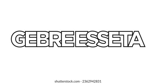 Gebre Esseta in the Ethiopia emblem for print and web. Design features geometric style, vector illustration with bold typography in modern font. Graphic slogan lettering isolated on white background.