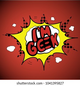 I'm Geek good picture for print on t-shirt or sticker