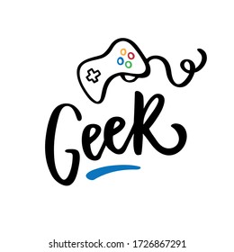 Geek Logo. Hand Lettering Word With  Video Game Control draw. Vector.