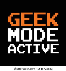 Geek Mode Active Typography Vector Design, Can be Printed On t-shirt, Latest Trend, Wallpaper Banner Poster Design, Vector Illustration , Quote Design