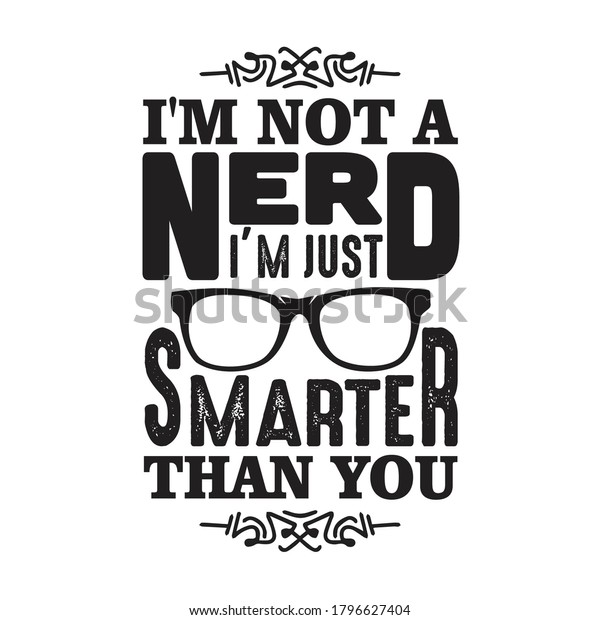 Geek Quote M Not Nerd M Stock Vector (Royalty Free) 1796627404 ...