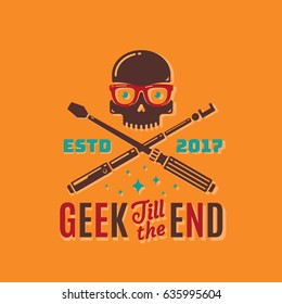 Geek Till The End Abstract Vector Emblem, Sign or Logo Template. Funny Skull Face in Glasses with Crossed Monopod and Screwdriver. Retro Typography. Vibrant Colors.