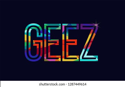 geez word typography design in rainbow colors suitable for logo or text