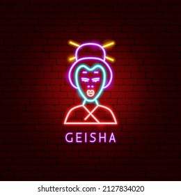 Geisha Neon Label. Vector Illustration of Japanese Woman Promotion.