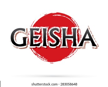 Geisha text, graphic vector. On grunge cycle background.