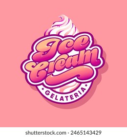 Gelateria logo. Italian Ice Cream. Lettering with ice cream and syrup.