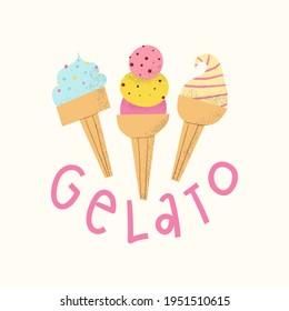 Gelato logo with lettering. Cute Italian frozen fruit dessert set in cones. Sweet summer textured vector illustration for cafe, gelateria menu, poster, banner.