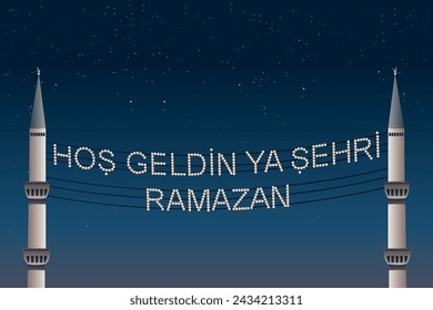 Hoş geldin ya şehri Ramazan (Translate: Welcome month of ramadan) lettering hanging on Mosque's mahya vector. Mahya is an enlightenment arrangement during ramadan nights between two minarets.