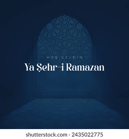 Hoş geldin ya şehri Ramazan. Translation: Welcome to Ramadan