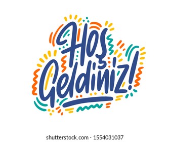 Hoş geldiniz hand drawn vector lettering. Inspirational handwritten phrase in Turkish - welcome. Hello quote sketch typography. Inscription for t shirts, posters, cards, label.
