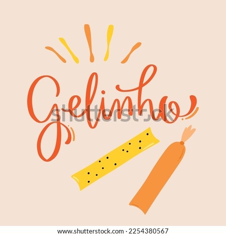 Gelinho. Brazilian dessert in portuguese. Modern hand Lettering. vector.