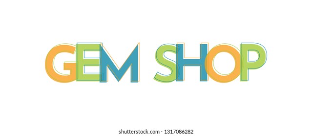 Gem Shop word concept. "Gem Shop" . Use for cover, banner, blog. 