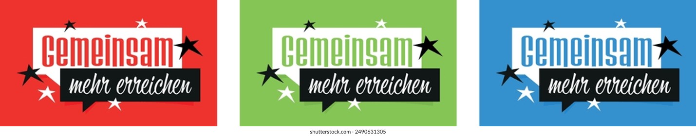 Gemeinsam mehr erreichen, 
Achieving more together in German