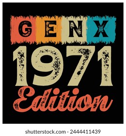 Gen X 1971 Edition, Humor Generation X T-Shirt, Colorful Graphic T-Shirt Design.