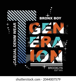 genaration slogan tee graphic typography for print t shirt illustration vector art vintage
