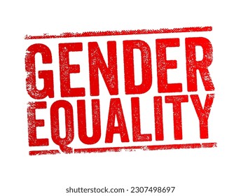 Gender Equality - when people of all genders have equal rights, responsibilities and opportunities, text concept stamp