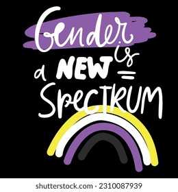 Gender is a new spectrum. Hand lettering illustration for your design