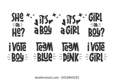 Gender Reveal Party Quote Set. Vector Hand Lettering of Phrases I Vote Girl or Boy, She or He, Team Pink, Blue, Collection.