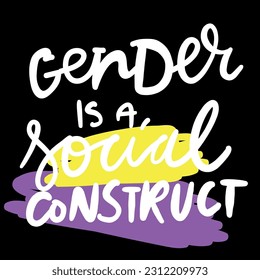 Gender is a social construct. non binary. Hand lettering illustration for your design