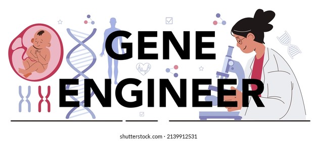 Gene engineer typographic header. Scientist work with DNA molecule structure. CRISPR gene editing. Gene engineer and decoding technology. Flat vector illustration