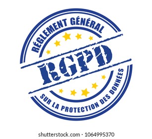 General Data Protection Regulation (GDPR) in France - Reglement General sur la protection des donnees