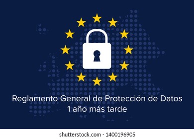 General Data Protection Regulation (GDPR) in spanish: El Reglamento General de Protección de Datos (RGPD), 2018-2019, 1 year later