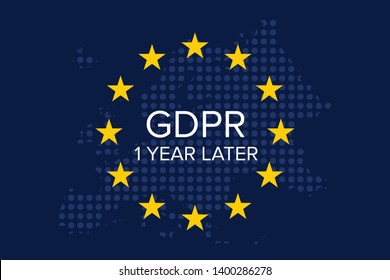 General Data Protection Regulation (GDPR) 1 year later