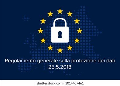 General data protection regulation italian mutation: Regolamento generale sulla protezione dei dati
