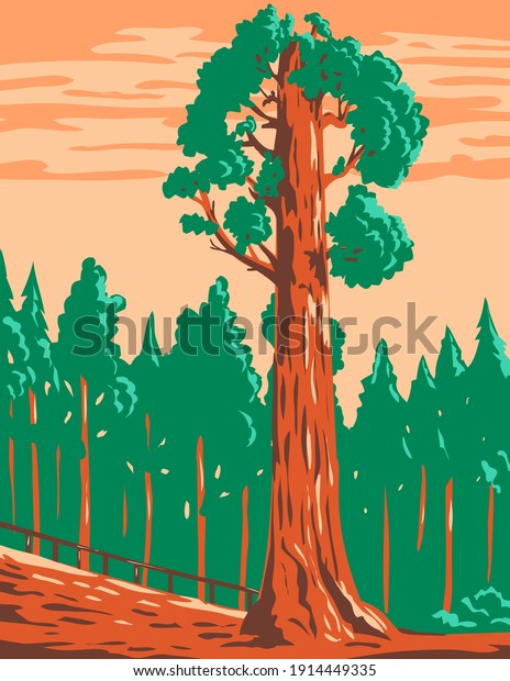 The\
General Grant Tree a Giant Sequoia Sequoiadendron Giganteum in\
Kings Canyon National Park California WPA Poster\
Art