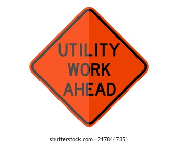 General Isolated Road Sign With Text Utility Work Ahead For Road Work, Icon, Button, Board, Notification, Message, Information, Label, Sticker Etc. Paperwork Flat Style Vector Design 