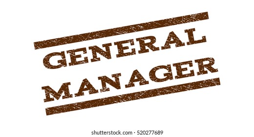General Manager watermark stamp. Text caption between parallel lines with grunge design style. Rubber seal stamp with dirty texture. Vector brown color ink imprint on a white background.