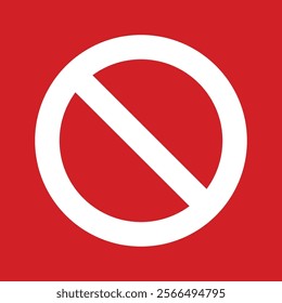 The general prohibition sign , also known as a no symbol, no sign, circle-backslash symbol, nay, interdictory circle or universal no, is a red circle with a red diagonal line through it 