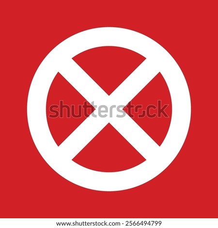 The general prohibition sign , also known as a no symbol, no sign, circle-backslash symbol, nay, interdictory circle or universal no, is a red circle with a red diagonal line through it 