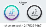 Generate AI icon buttons. A set of active and inactive buttons with Generate AI symbols. Artificial intelligence learning technology concept. Neumorphism style, UI UX design, Vector illustration.
