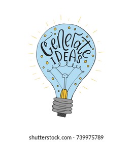 Generate ideas. Hand drawn brush lettering.  Business vector illustration with lightbulb for modern designs.