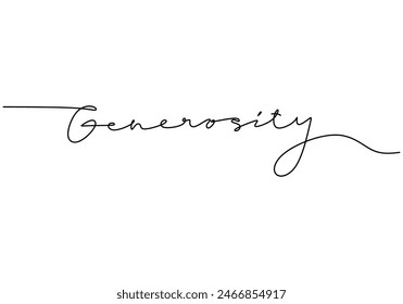 Generosity handwritten inscription. One line drawing of phrase hand writing calligraphy card lettering isolated on white background.