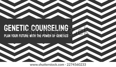 Genetic counseling: Providing information and support for genetic conditions.