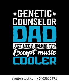 Genetic Counselor graphic fashion style t shirt design typography vector illustration