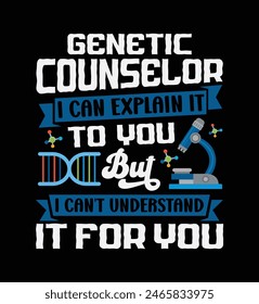 Genetic Counselor graphic fashion style t shirt design typography vector illustration