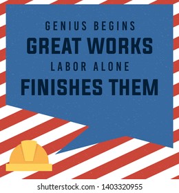 Genius begins great work labor alone finishes them. Word concept with background