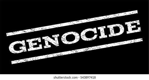 Genocide watermark stamp. Text caption between parallel lines with grunge design style. Rubber seal stamp with unclean texture. Vector white color ink imprint on a black background.