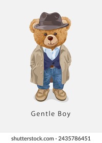 gentle boy slogan with cute bear doll in overcoat style hand drawn vector illustration