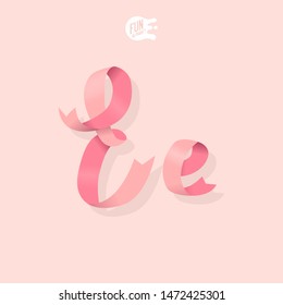 Gentle Feminine Ribbon Letter E. 3D. Isometric. Girl Set Font. Spring Delicate Alphabet. Women's Day. ABC. Strong Woman